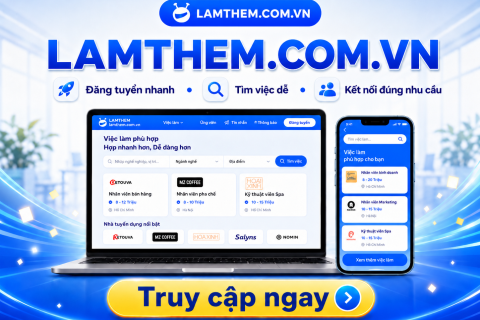 Nền tảng LAMTHEM.COM.VN – kết nối nhu cầu việc làm linh hoạt